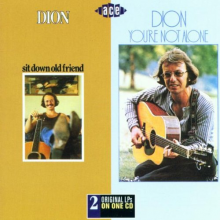 Dion - Sit Down Old Friend/You'r