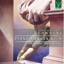 Damerini, Massimiliano - Carlo Alessandro Landini: Piano Sonata No. 8