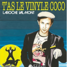 Laroche Valmont - Tas Le Vinyle Coco