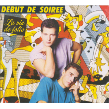 Debut De Soiree - La Vie De Folie