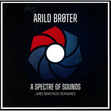 Broter, Arild - Spectre of Sound James Bond Music Reimagined
