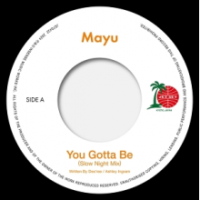 Mayu - 7-You Gotta Be (Slow Night Mix) / Eh Eh (Nothing Else I Can Say) (Lovers Reggae Mix)