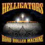 Helligators - Road Roller Machine