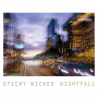 Sticky Wicked - Nightfall