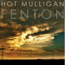Hot Mulligan - Fenton + Honest & Cunning