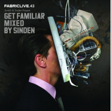 Switch & Sinden - Fabriclive 43 - Switch and Sinden Present Get Familiar