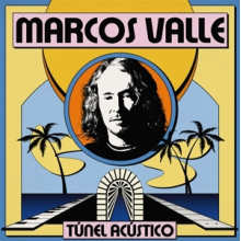 Valle, Marcos - Tunel Acustico