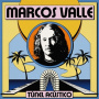Valle, Marcos - Tunel Acustico