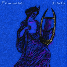 Filmmaker - Eidetic