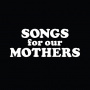 Fat White Family - Songs For Our Mothers