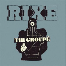 Rixe - 7-Tir Groupe