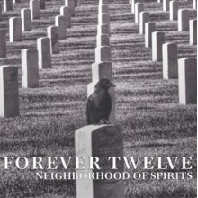 Forever Twelve - Neighborhood of Spirits