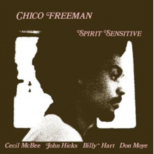 Freeman, Chico - Spirit Sensitive