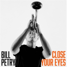Petry, Bill - Close Your Eyes