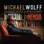Wolff, Michael & Allan Mednard & Ben Allison - Memoir