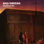 Bad Dreems - Badlands