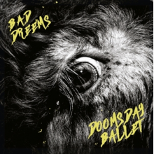 Bad Dreems - Doomsday Ballet