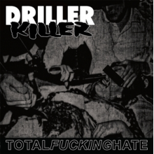 Driller Killer - Total Fucking Hate