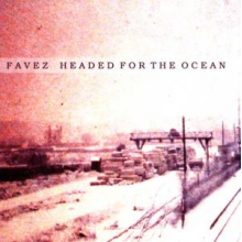 Favez - Headed For the Ocean