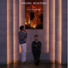 Young Hunting - True Believers