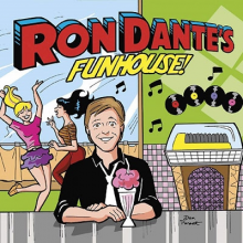 Dante, Ron - Ron Dante's Funhouse