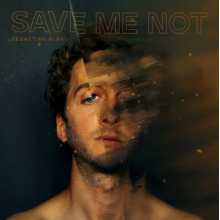 Plano, Sebastian - Save Me Not