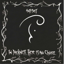 Antisect - In Darkness, There is No Choice