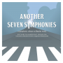 Antwerp Philharmonic Orchestra - Another Seven Symphonies - a Symphonic Tribute To Beatles Music