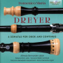 Bernardini, Alfredo - Domenico Maria Dreyer: 6 Sonatas For Oboe and Continuo