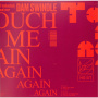 Dam Swindle - Touch Me Again