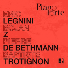 Legnini, Eric & Bojan Zulfikarpasic & Pierre De Bethmann & Baptiste Trotignon - Pianoforte