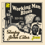 Estes, Sleepy John - Working Man Blues 1929-1952
