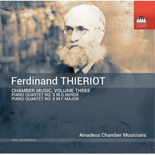 Amadeus Chamber Musicians - Ferdinand Thieriot: Chamber Music, Volume Three