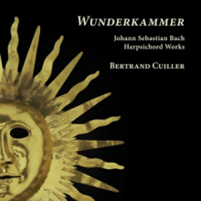 Cuiller, Bertrand - Wunderkammer - J.S. Bach Harpsichord Works
