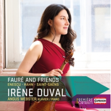 Duval, Irene - Faure and Friends: Enescu, Hahn, Saint-Saens