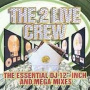 Two Live Crew - Essential DJ 12' & Mega Mixes