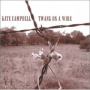 Campbell, Kate - Twang On a Wire