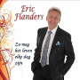Flanders, Eric - Zo Mag Het Leven Elke Dag Zijn
