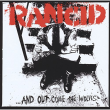 Rancid - And Out Come the Wolves