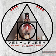 Venal Flesh - Worshiping At the Altar of Artifice