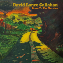 Lance Callahan, David - Down To the Marshes
