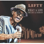 Lefty, Lefty - What a Life - the Lost La Sessions