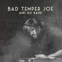 Bad Temper Joe - And His Band