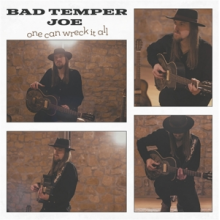 Bad Temper Joe - One Can Wreck It All
