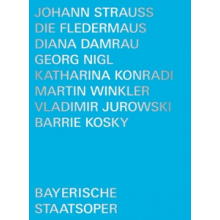 Bayerische Staatsoper & Diana Damrau & Georg Nigl - Strauss Ii: Die Fledermaus