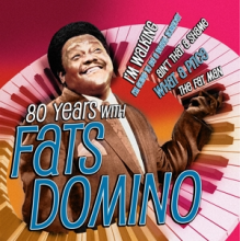 Domino, Fats - 80 Years With Fats Domino