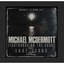 McDermott, Michael - Lighthouse On the Shore / East Jesus