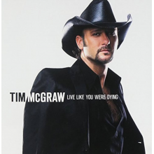 McGraw, Tim - Live Like You Were Dying