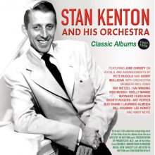Stan Kenton & His Orchestra - Classic Albums 1947-56