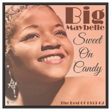 Big Maybelle - Sweet On Candy: Best of 1953-61